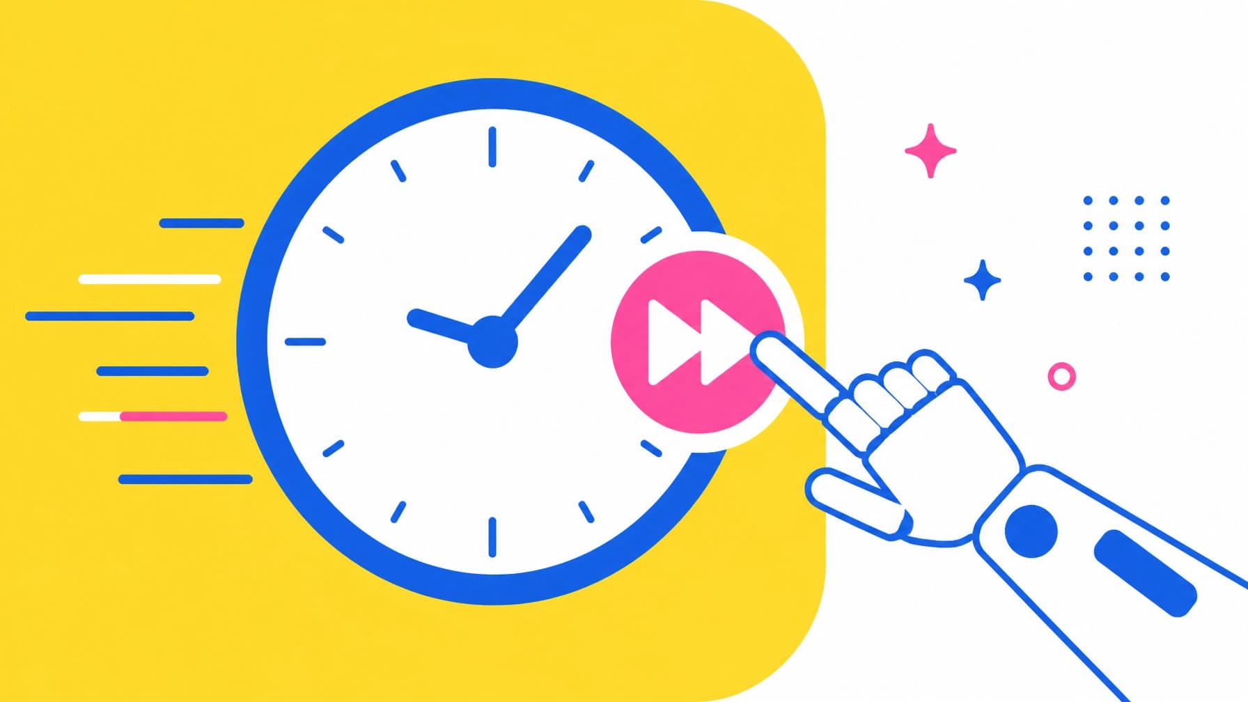 Minimalist flat design illustration of a stylized clock being fast-forwarded by a small blue robot hand, with a bold yellow background and vibrant pink accents.